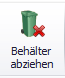 4. Schaltfläche Behälter abziehen